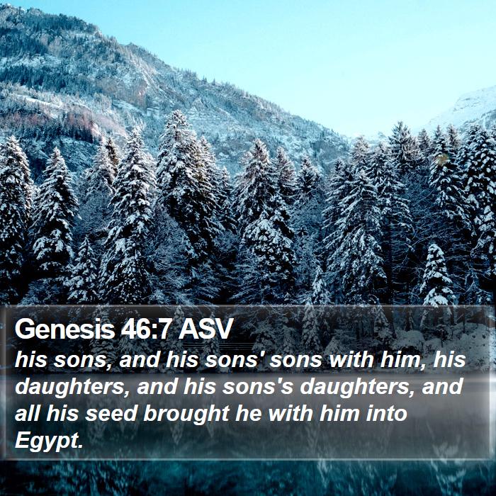 Genesis 46:7 ASV Bible Study