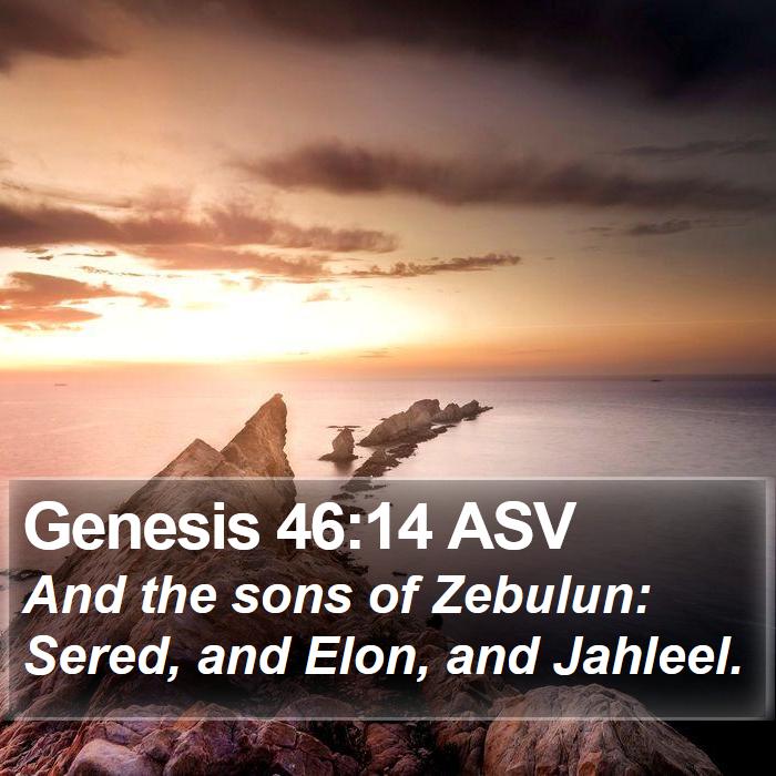 Genesis 46:14 ASV Bible Study