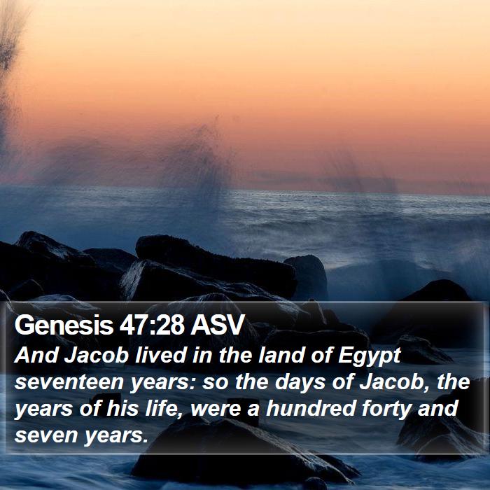 Genesis 47:28 ASV Bible Study