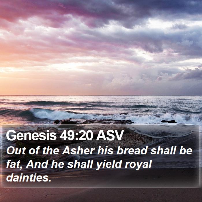 Genesis 49:20 ASV Bible Study