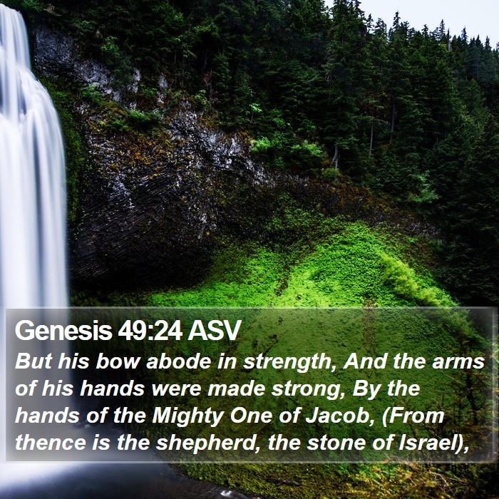 Genesis 49:24 ASV Bible Study