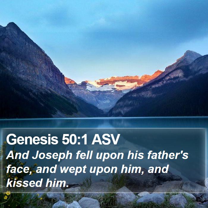 Genesis 50:1 ASV Bible Study