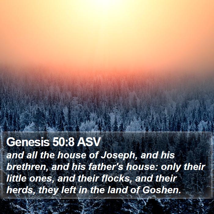 Genesis 50:8 ASV Bible Study