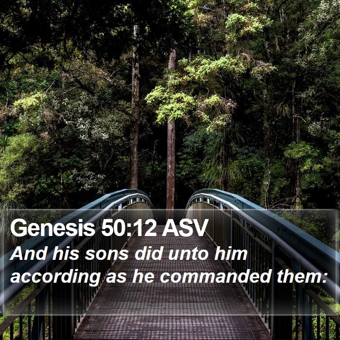 Genesis 50:12 ASV Bible Study