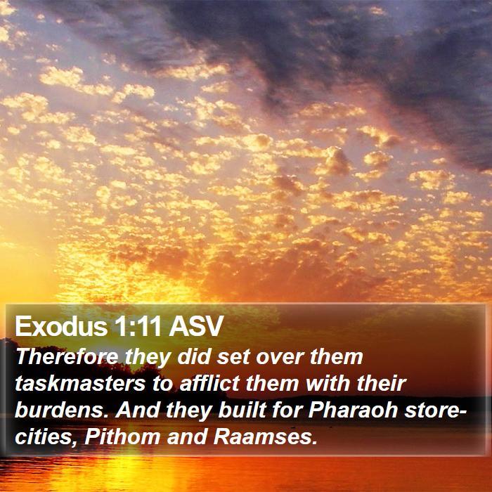 Exodus 1:11 ASV Bible Study