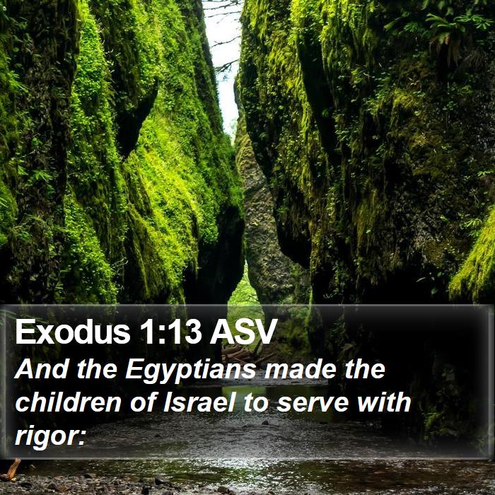 Exodus 1:13 ASV Bible Study