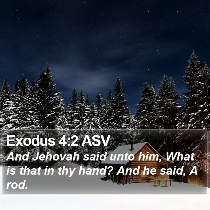 Exodus 4:2 ASV Bible Study