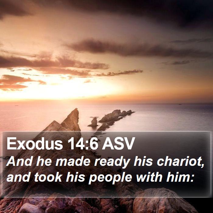 Exodus 14:6 ASV Bible Study