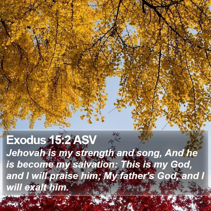 Exodus 15:2 ASV Bible Study