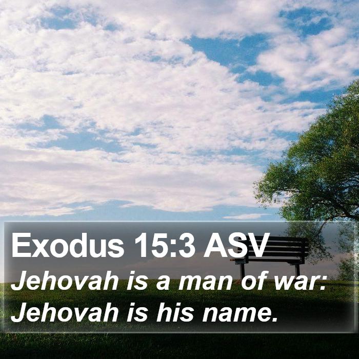 Exodus 15:3 ASV Bible Study