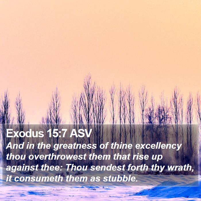 Exodus 15:7 ASV Bible Study