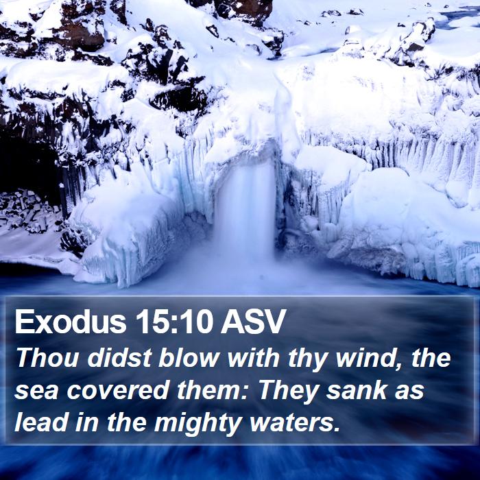 Exodus 15:10 ASV Bible Study