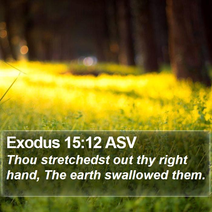 Exodus 15:12 ASV Bible Study