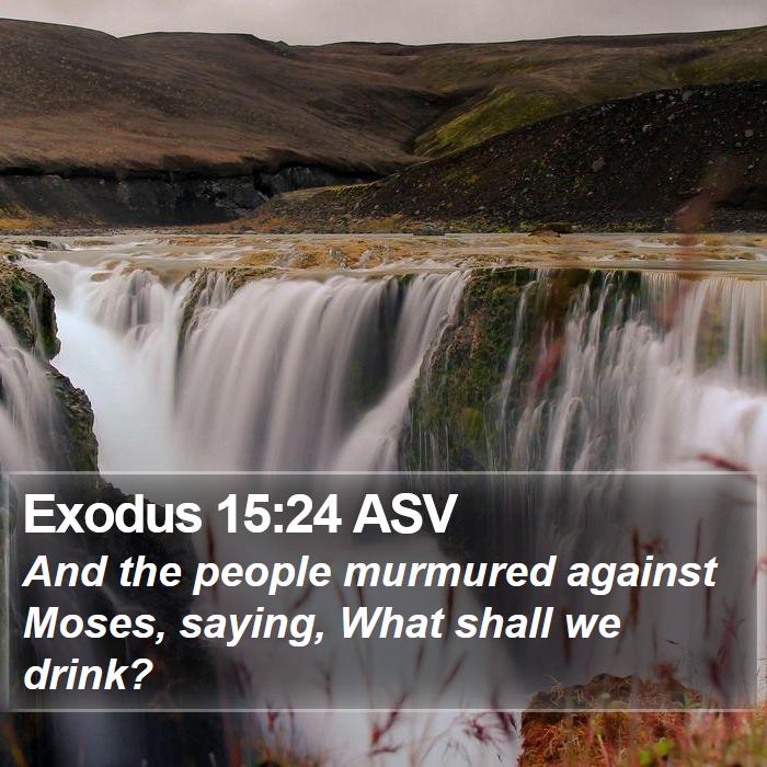 Exodus 15:24 ASV Bible Study