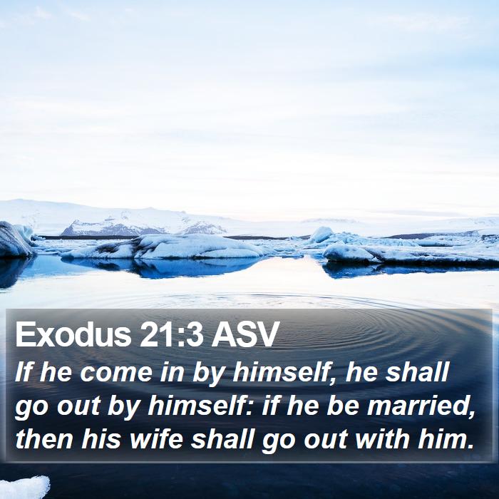 Exodus 21:3 ASV Bible Study