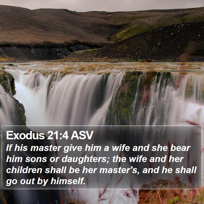 Exodus 21:4 ASV Bible Study