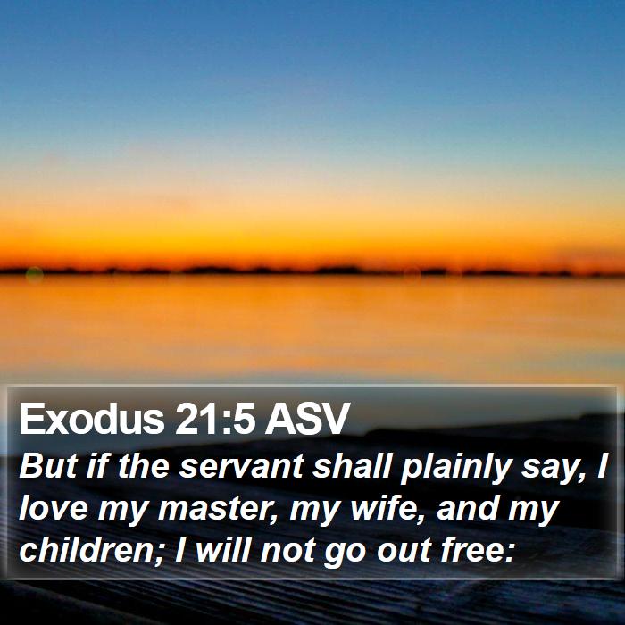 Exodus 21:5 ASV Bible Study