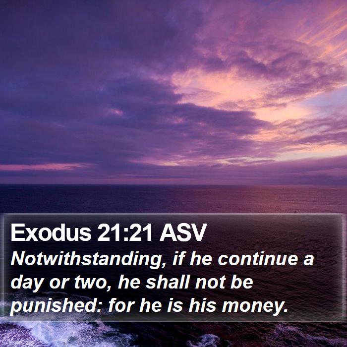 Exodus 21:21 ASV Bible Study