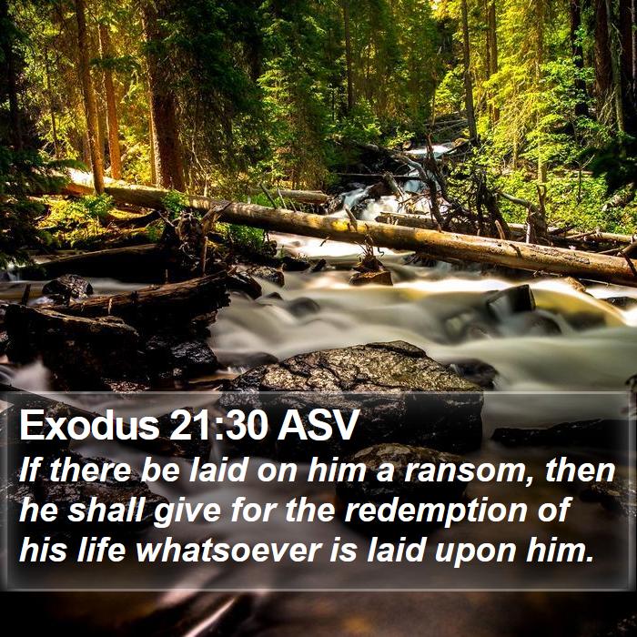 Exodus 21:30 ASV Bible Study