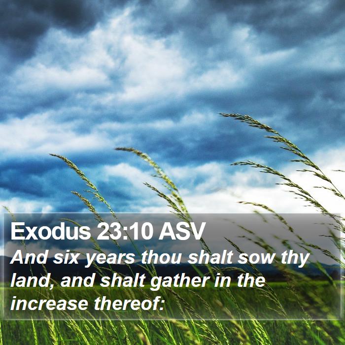 Exodus 23:10 ASV Bible Study