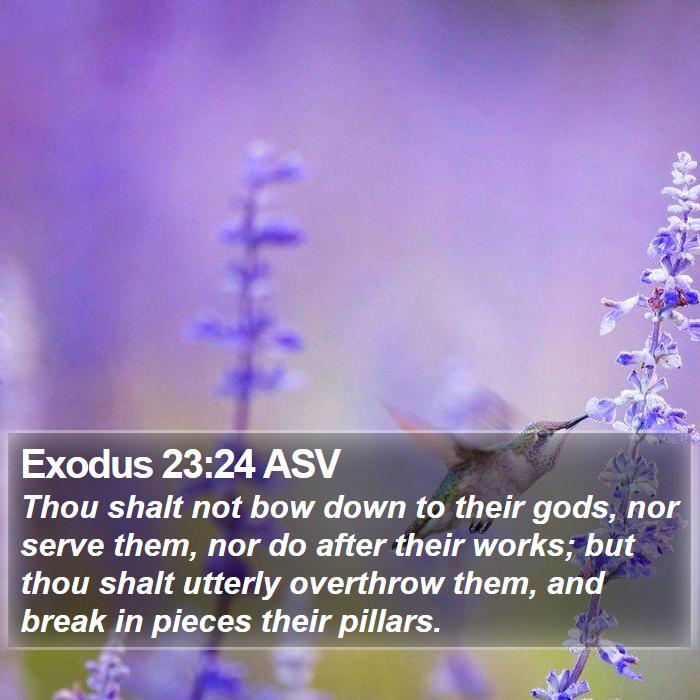 Exodus 23:24 ASV Bible Study