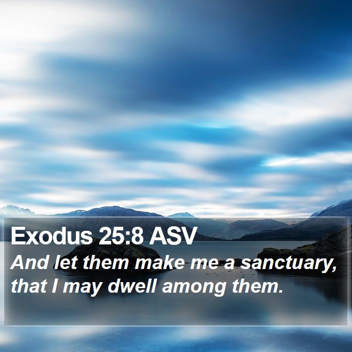 Exodus 25:8 ASV Bible Study