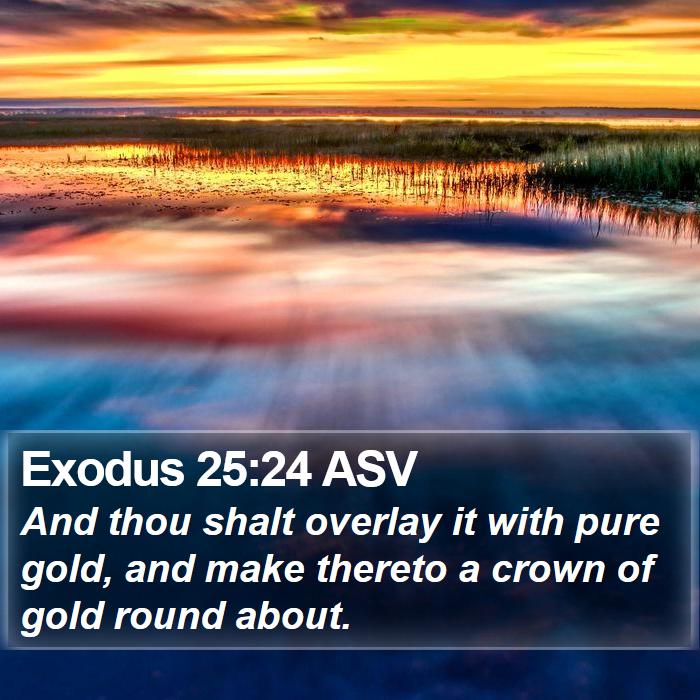 Exodus 25:24 ASV Bible Study