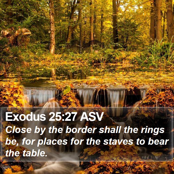 Exodus 25:27 ASV Bible Study