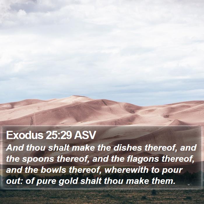 Exodus 25:29 ASV Bible Study