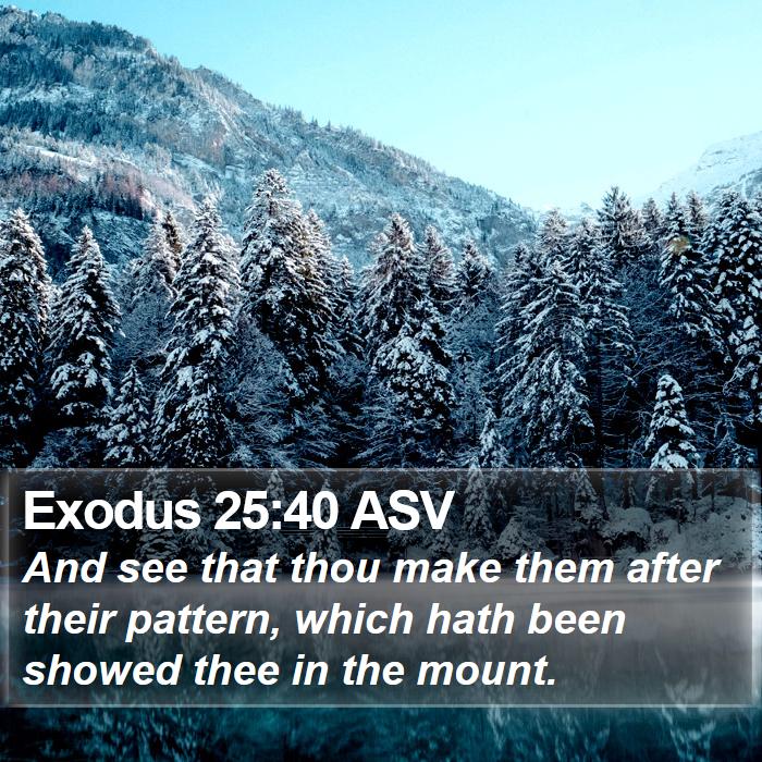 Exodus 25:40 ASV Bible Study