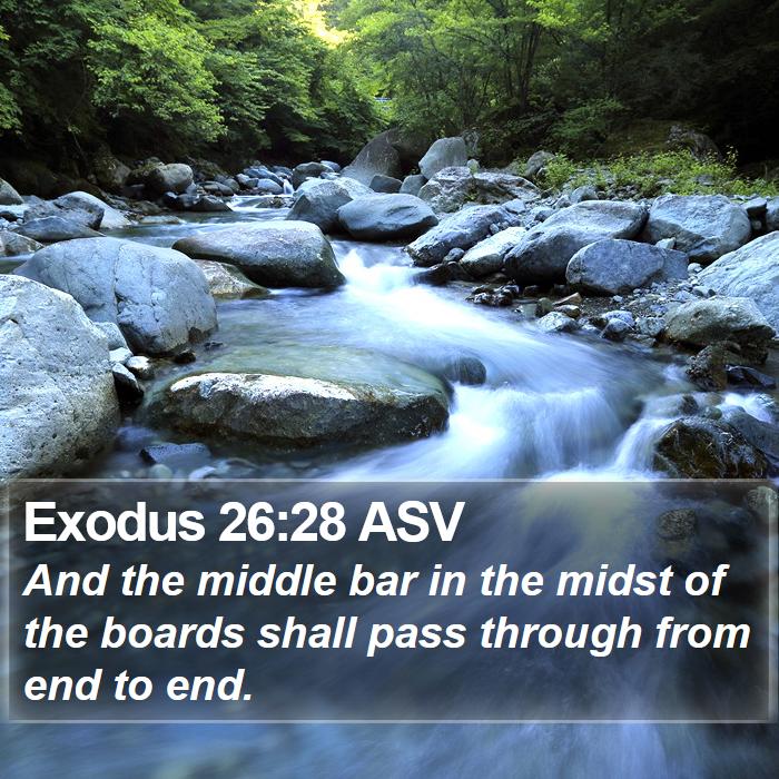 Exodus 26:28 ASV Bible Study