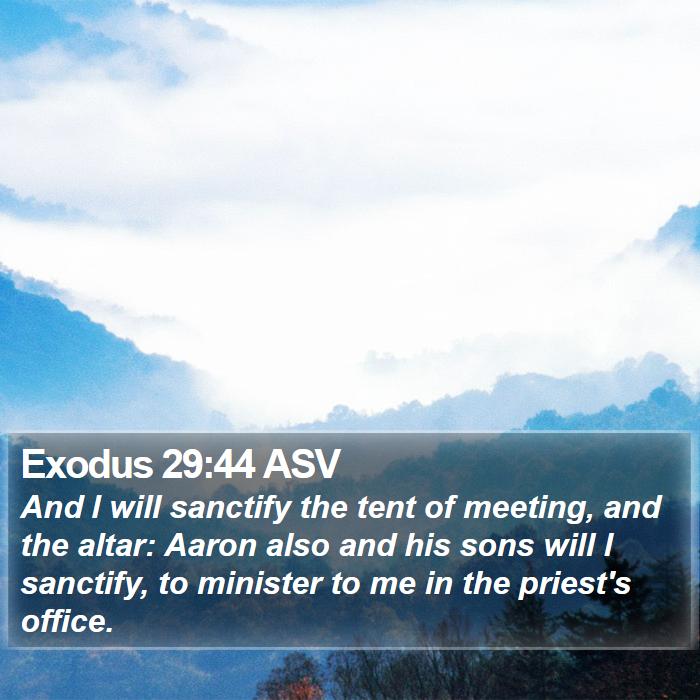 Exodus 29:44 ASV Bible Study