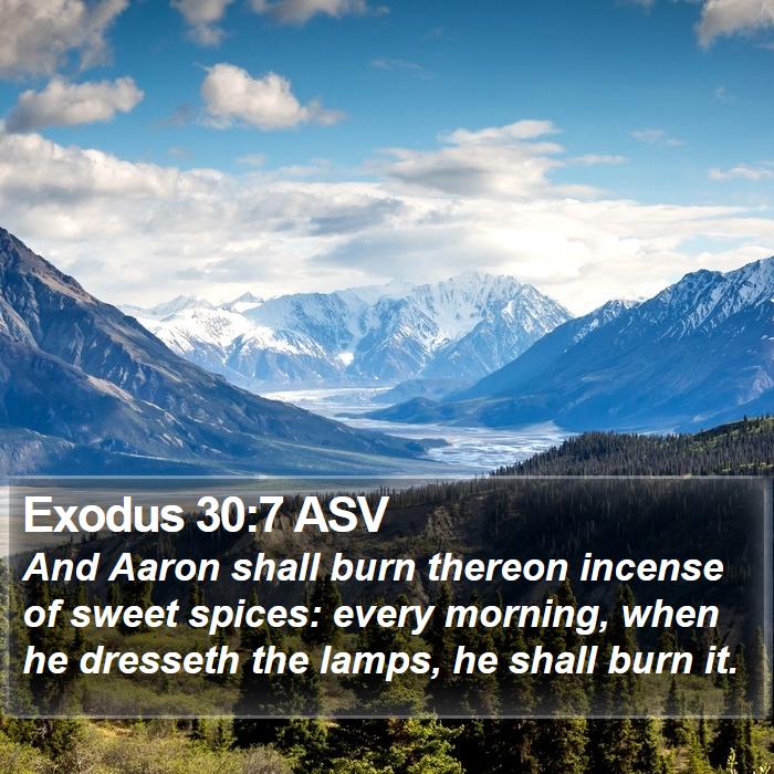 Exodus 30:7 ASV Bible Study