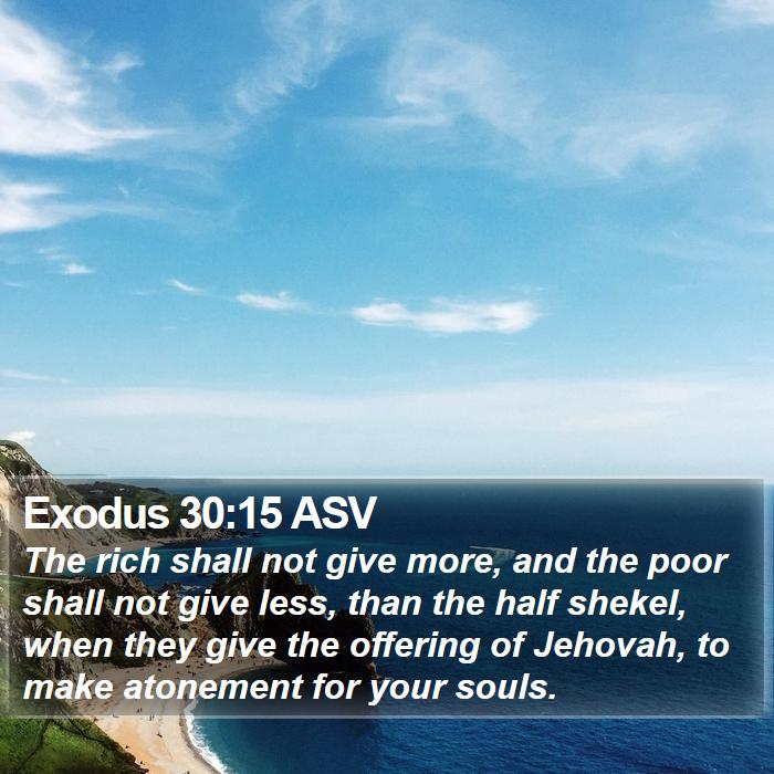 Exodus 30:15 ASV Bible Study