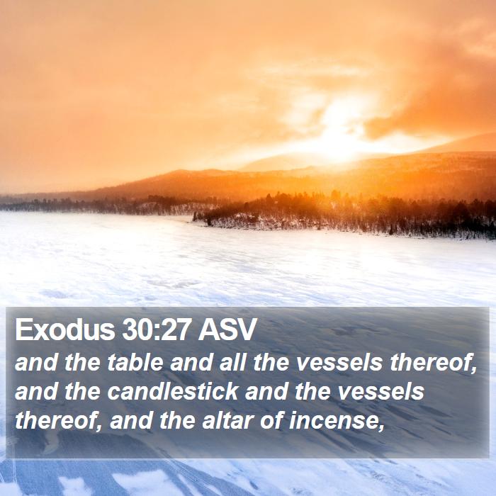 Exodus 30:27 ASV Bible Study