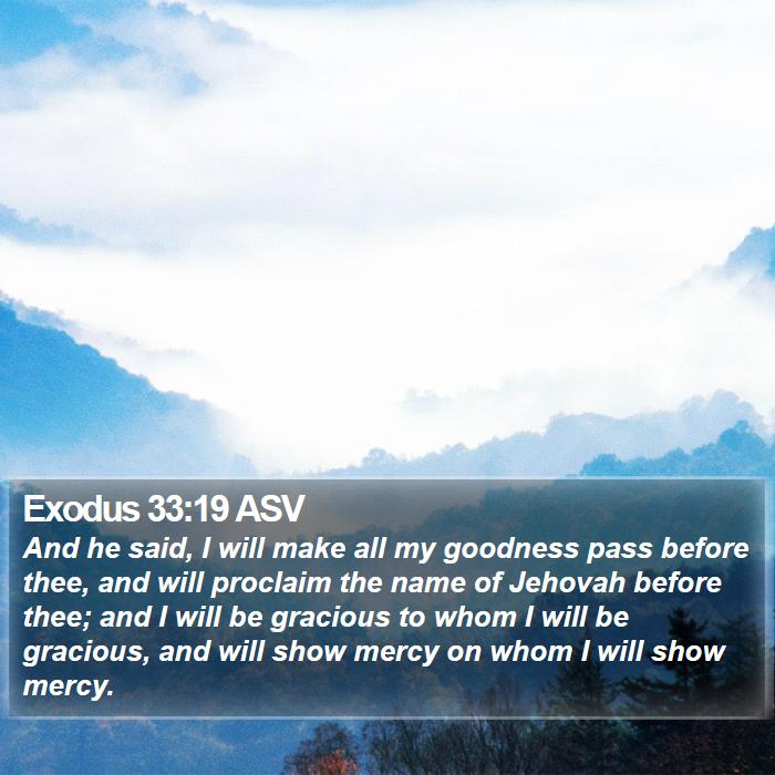 Exodus 33:19 ASV Bible Study