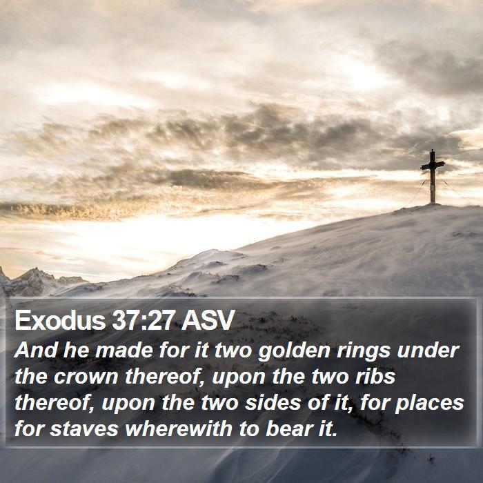 Exodus 37:27 ASV Bible Study