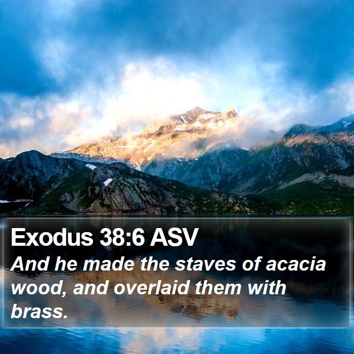 Exodus 38:6 ASV Bible Study