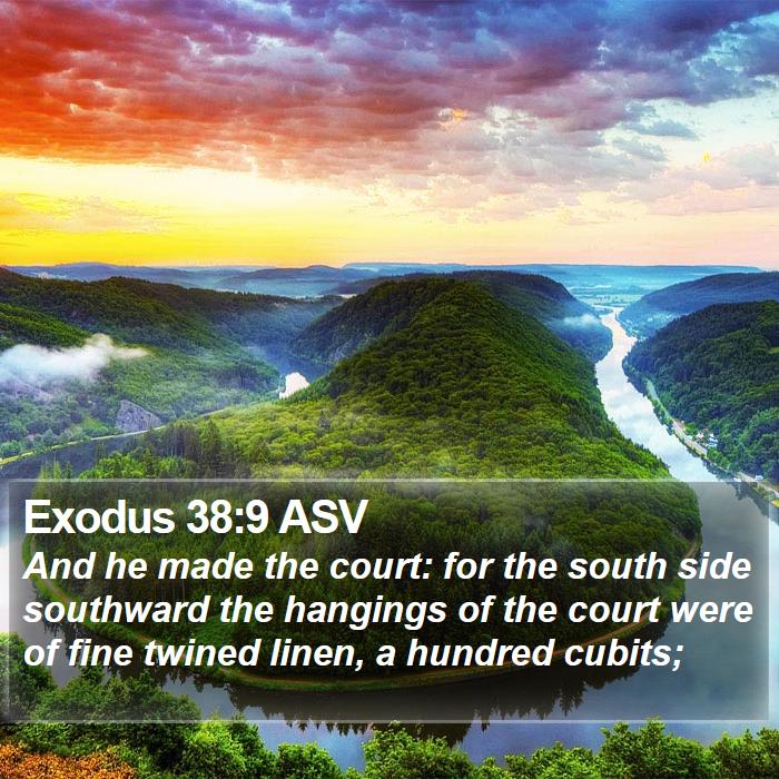 Exodus 38:9 ASV Bible Study