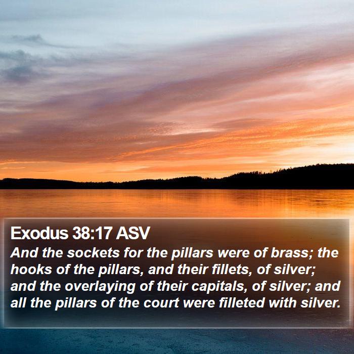 Exodus 38:17 ASV Bible Study