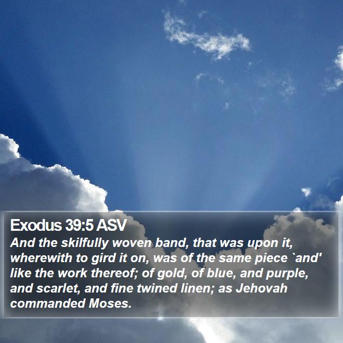 Exodus 39:5 ASV Bible Study