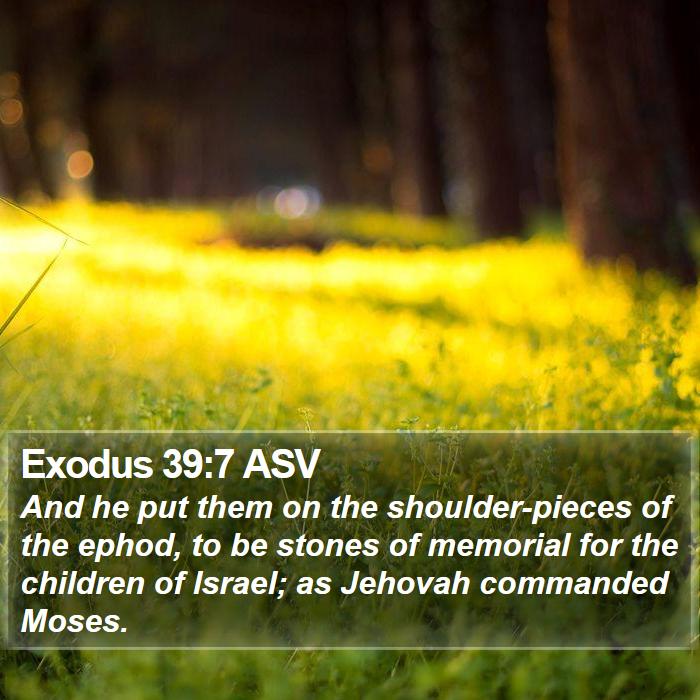 Exodus 39:7 ASV Bible Study