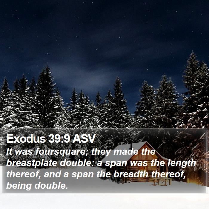 Exodus 39:9 ASV Bible Study