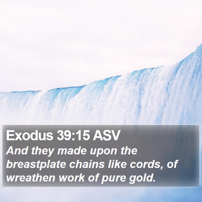 Exodus 39:15 ASV Bible Study