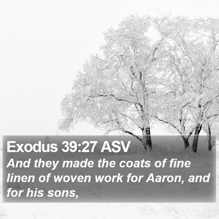 Exodus 39:27 ASV Bible Study