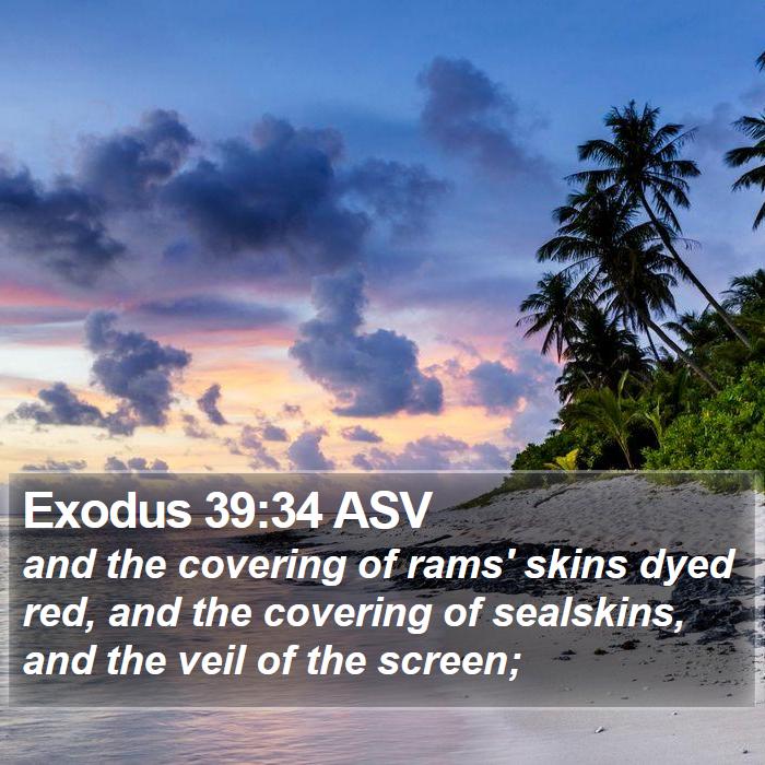 Exodus 39:34 ASV Bible Study