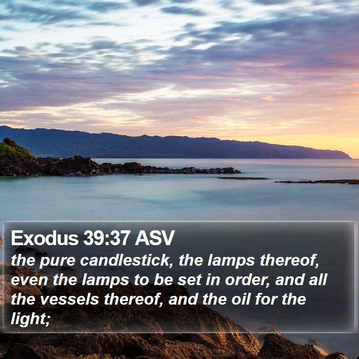 Exodus 39:37 ASV Bible Study