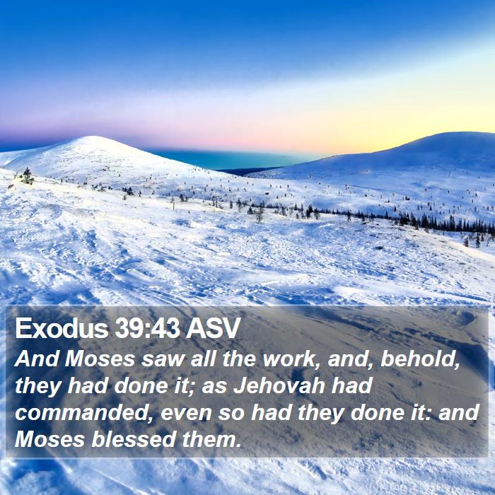 Exodus 39:43 ASV Bible Study