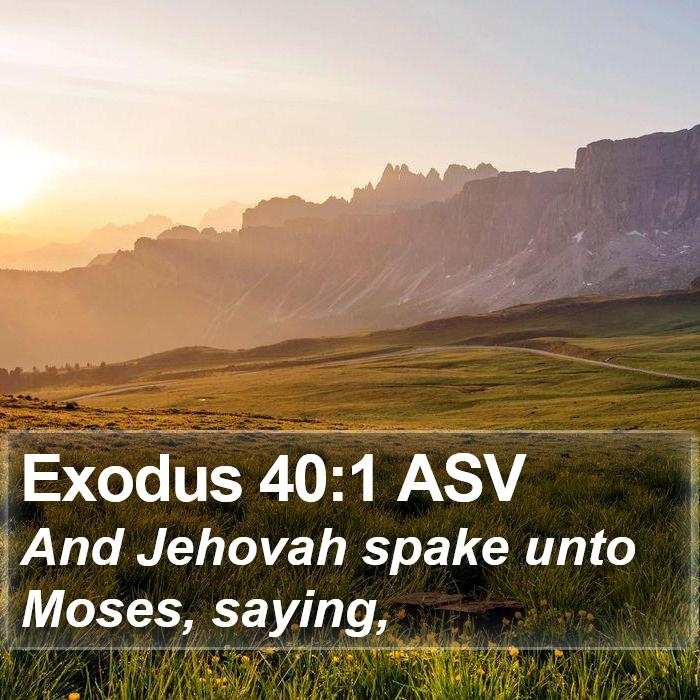 Exodus 40:1 ASV Bible Study