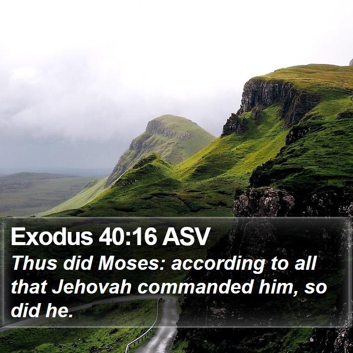 Exodus 40:16 ASV Bible Study